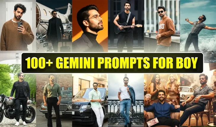 100+ Viral Google Gemini Prompts for Boy